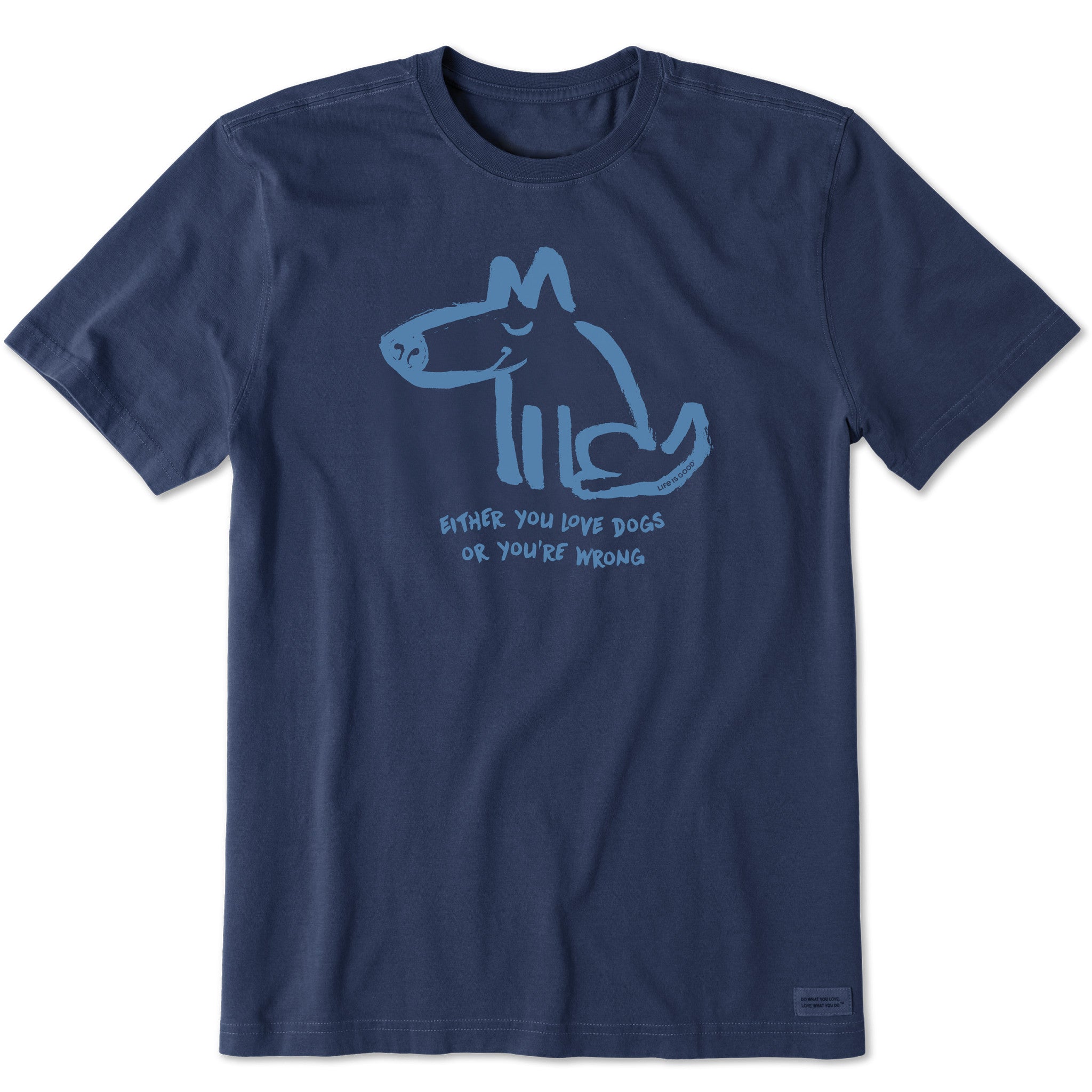Men's Either You Love Dogs or You're Wrong Short Sleeve Tee