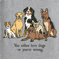 Men's Love Dogs or Your Wrong Breeds Short Sleeve Tee