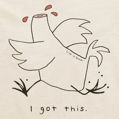 Women's I Got This Chicken Short Sleeve Crusher Tee