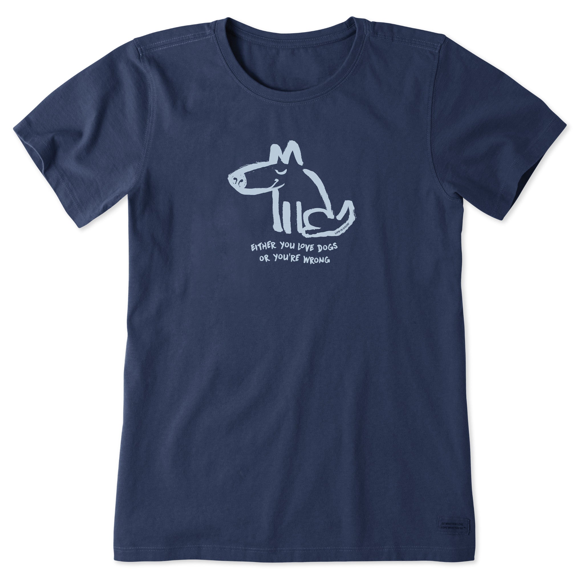 Women's Either You Love Dogs or You're Wrong Short Sleeve Tee