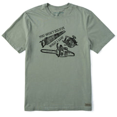 Men's You Won't Believe What I Saw Short Sleeve Crusher Tee