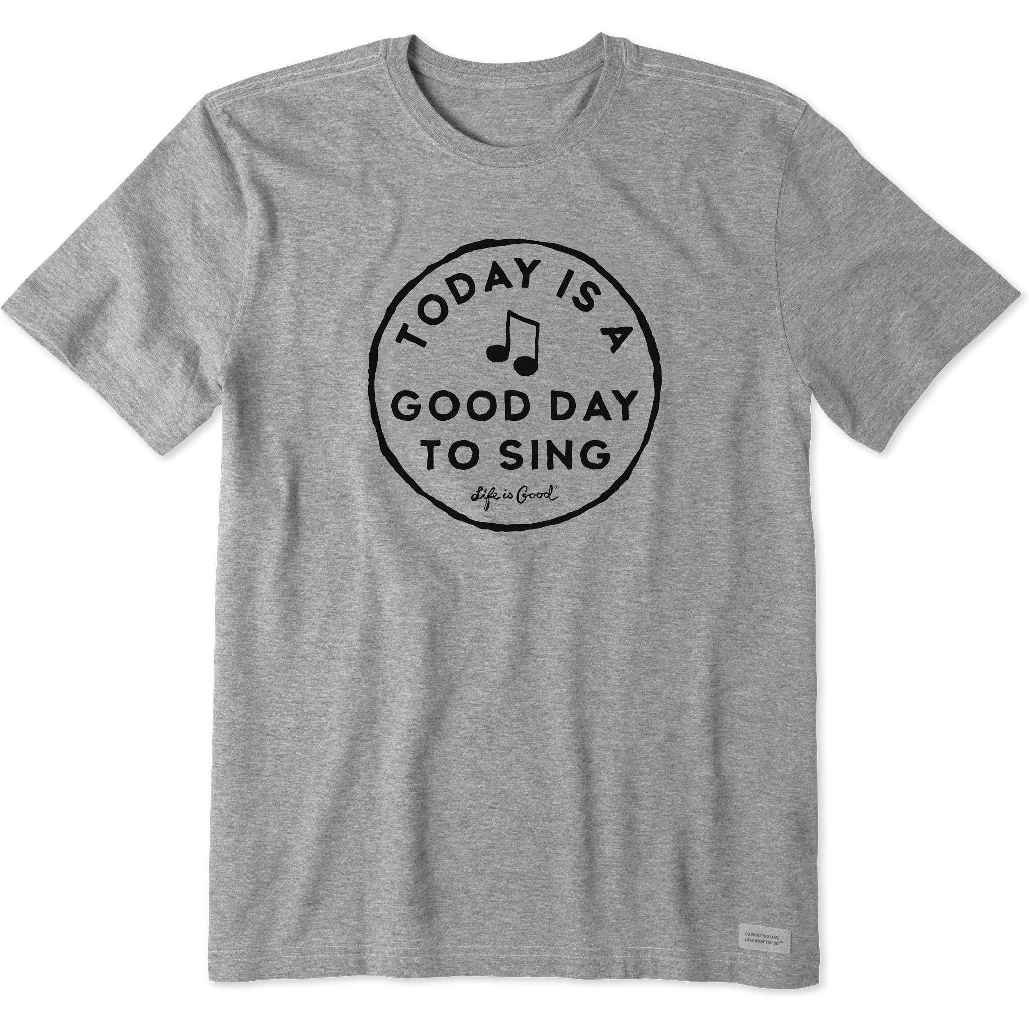 Men's Today is a Good Day to Sing Short Sleeve Tee