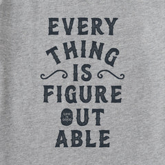 Men's Everything is Figureoutable Short Sleeve Crusher-LITE Tee