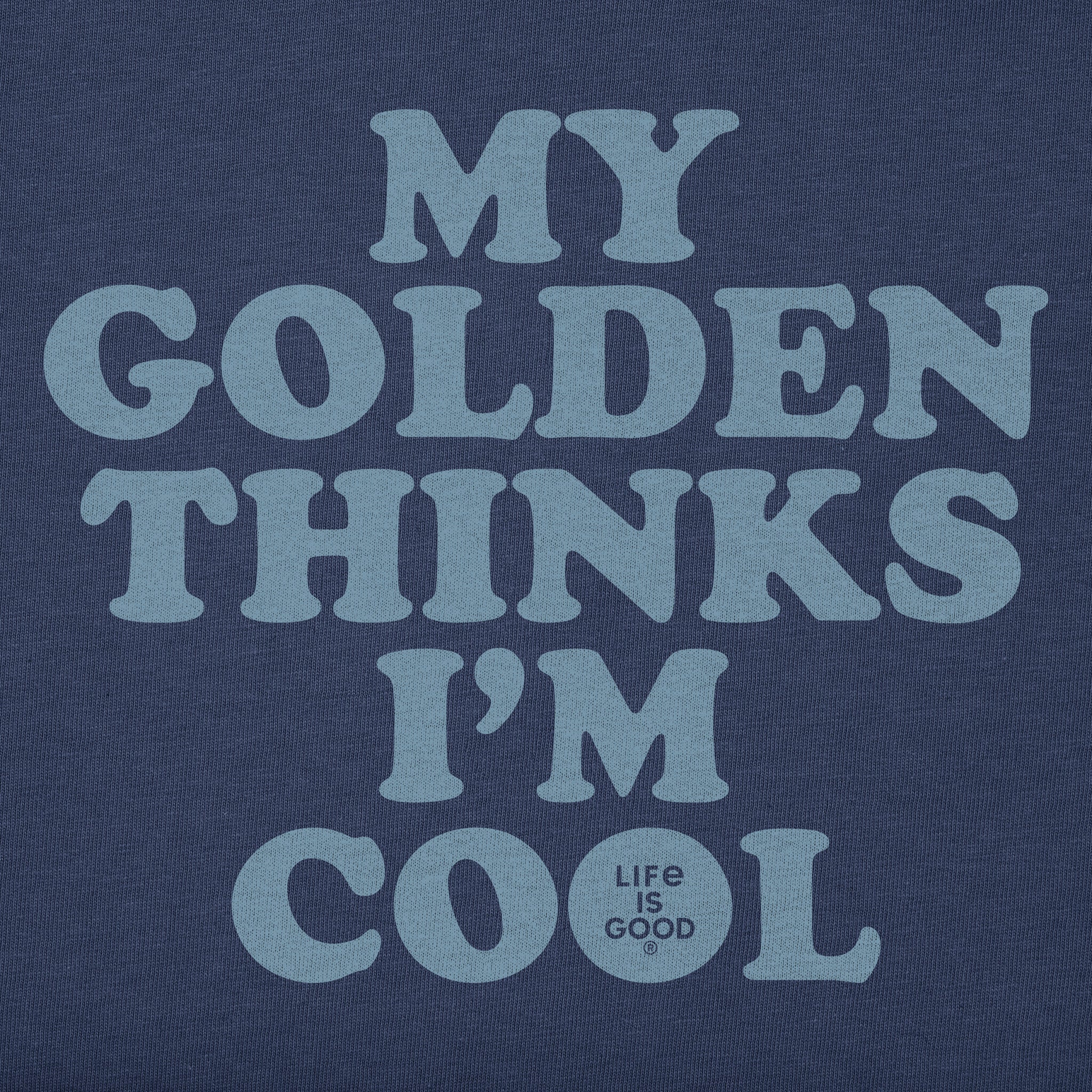 Men's My Golden Thinks I'm Cool Short Sleeve Tee