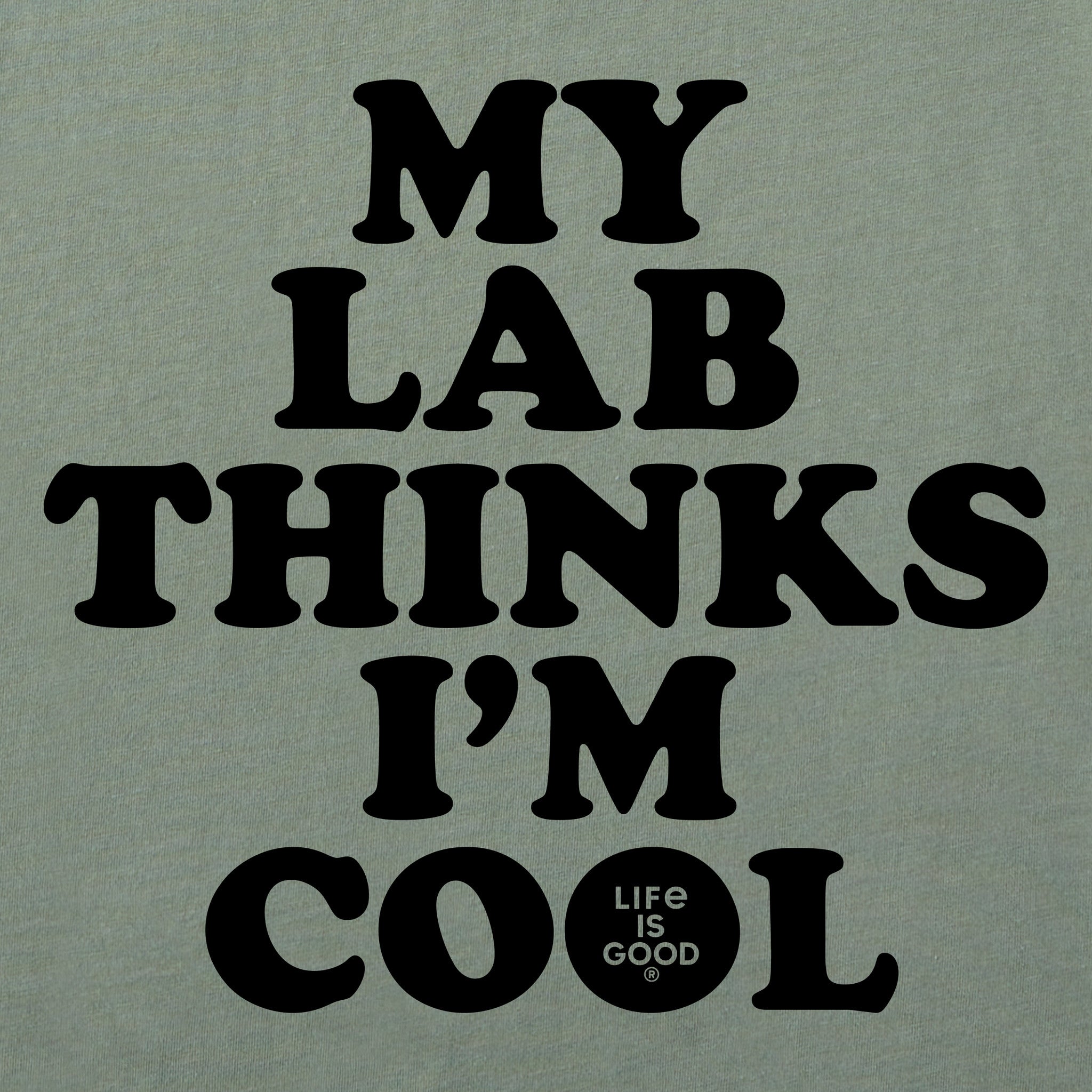 Men's My Lab Thinks I'm Cool Short Sleeve Tee