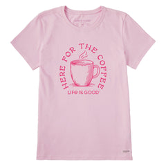 Women's Here for the Coffee Short Sleeve Tee