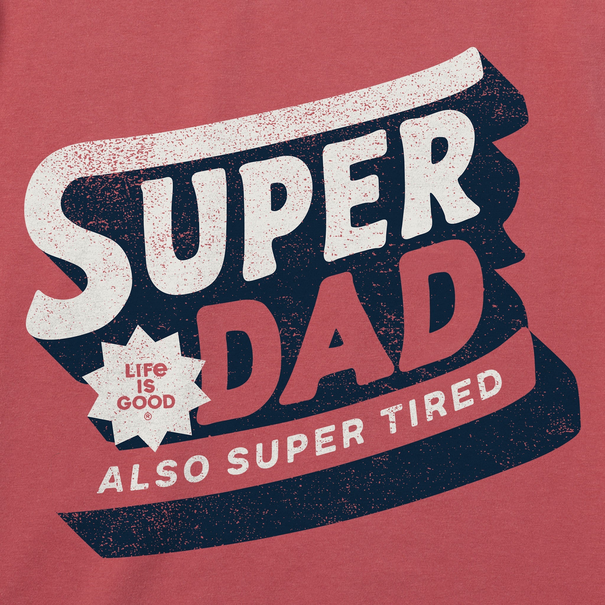 Men's Super Dad also Super Tired Short Sleeve Crusher Tee