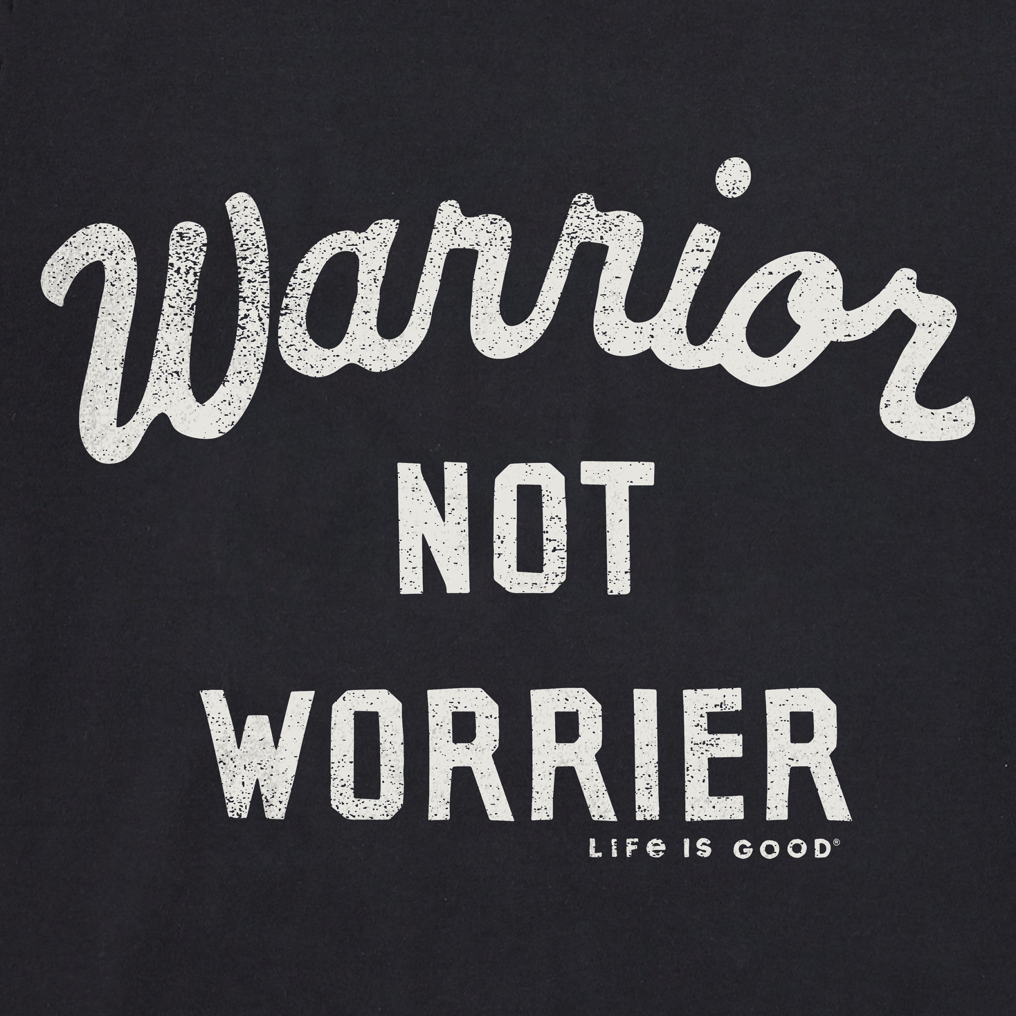 Men's Warrior Not Worrier Script Short Sleeve Tee