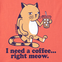 Women's I Need a Coffee Right Meow Short Sleeve Crusher Tee