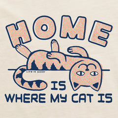 Women's Home is Where My Cat Is Short Sleeve Crusher Tee