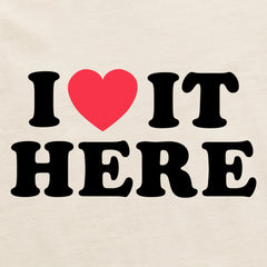 Women's I Love it Here Short Sleeve Crusher Tee
