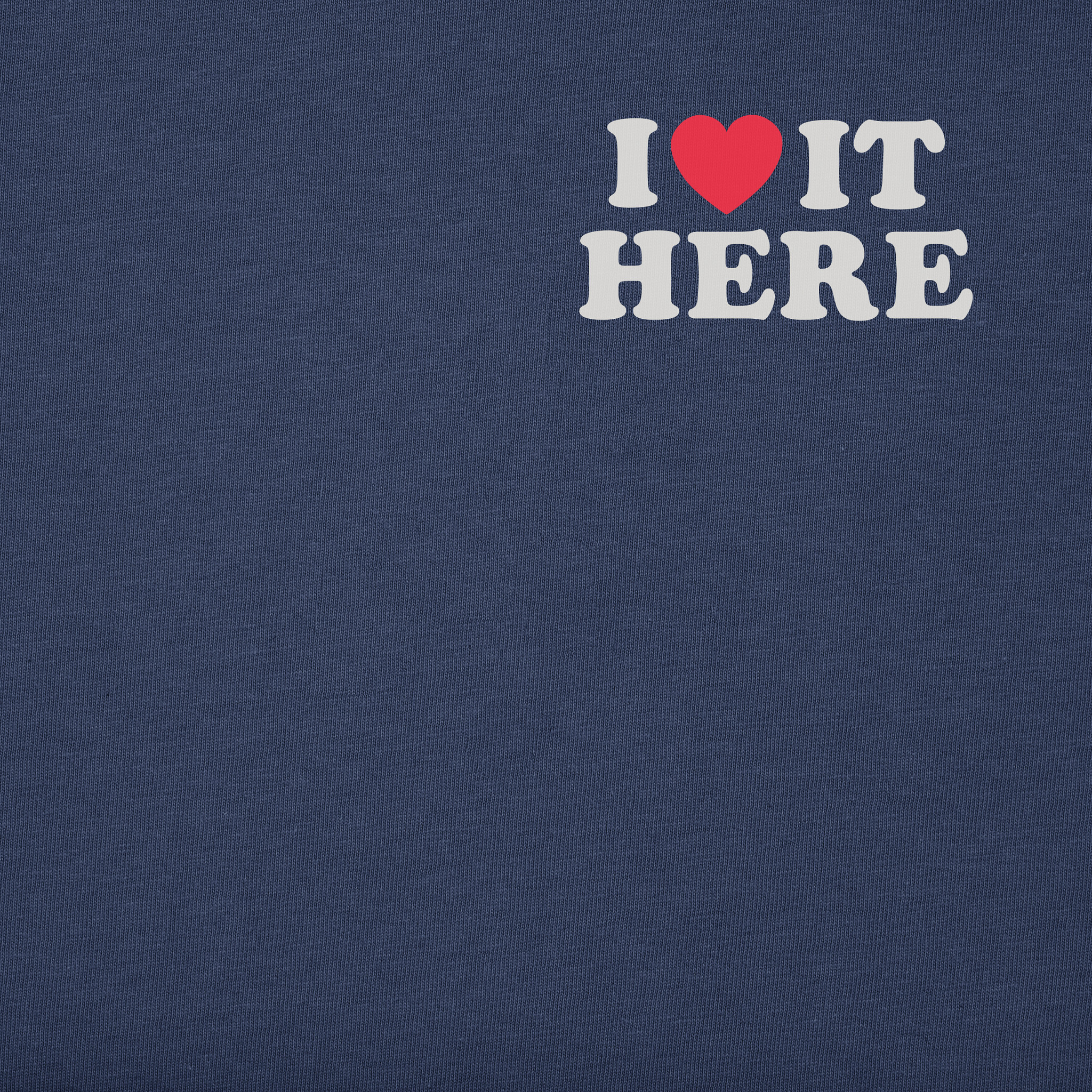 Men's I Love it Here Short Sleeve Tee