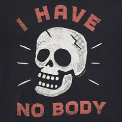 Women's I Have No Body Skull Short Sleeve Tee
