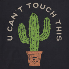 Men's U Can't Touch This Cactus Short Sleeve Crusher Tee