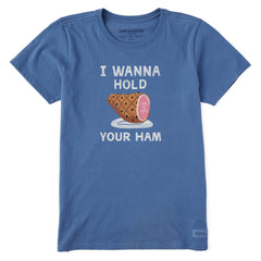Women's I Wanna Hold Your Ham Short Sleeve Crusher Tee