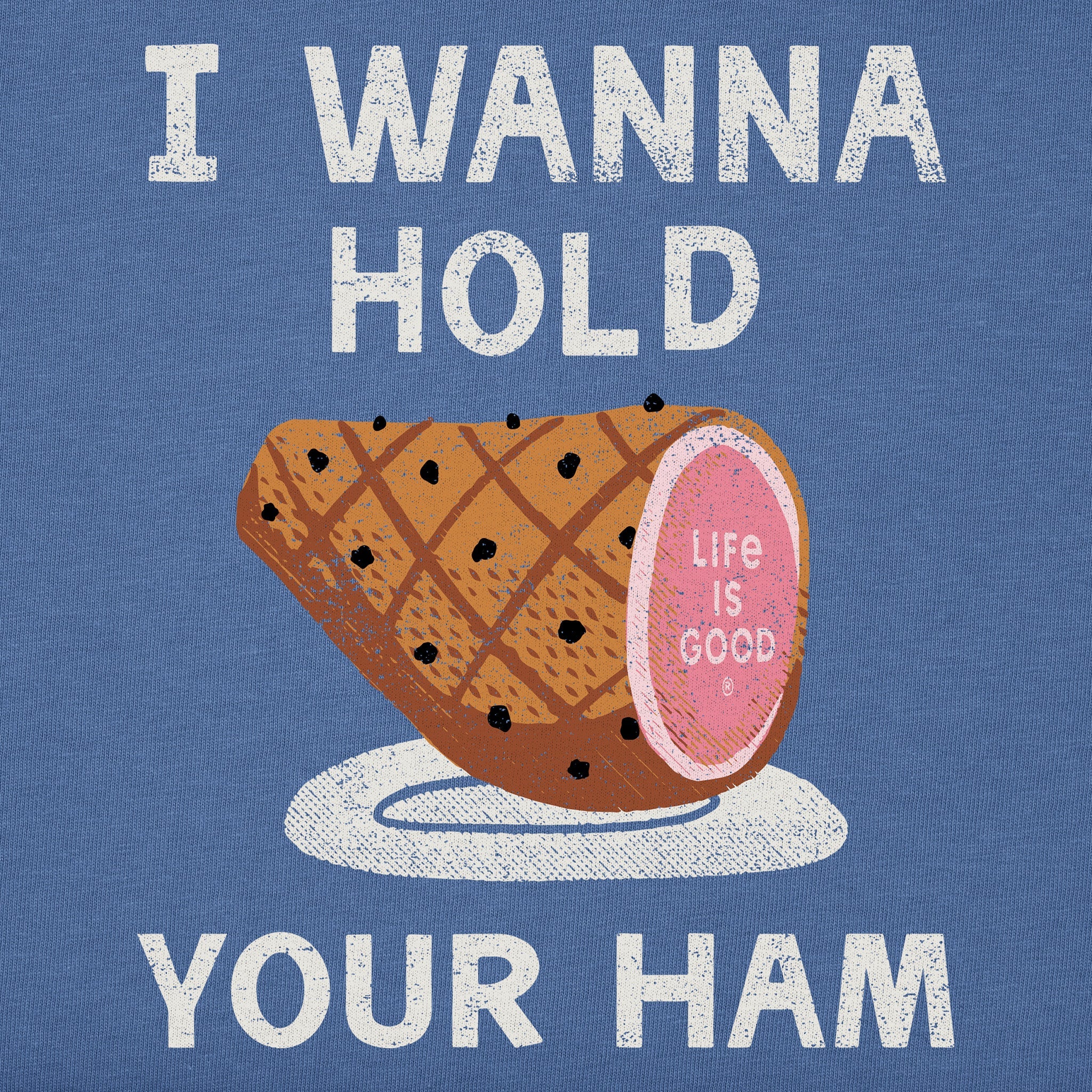 Women's I Wanna Hold Your Ham Short Sleeve Crusher Tee