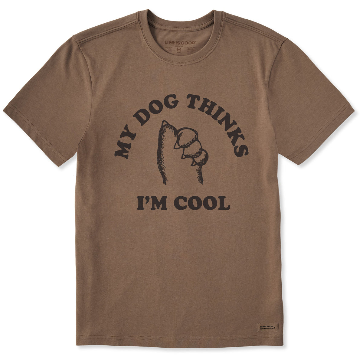 Men's My Dog Thinks I'm Cool Paws Up Short Sleeve Crusher Tee