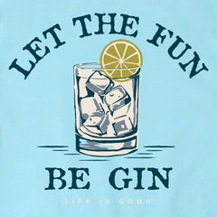 Men's Let the Fun Be Gin Drink Short Sleeve Crusher Tee
