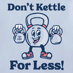Women's Don't Kettle for Less Short Sleeve Crusher Boxy Tee