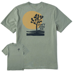 Men's Don't Josh Me Short Sleeve Crusher Tee