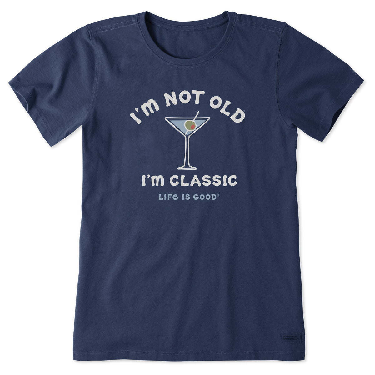 Women's I'm Not Old I'm Classic Martini Short Sleeve Crusher Tee