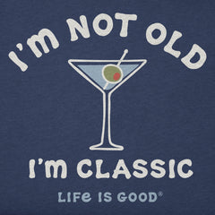 Women's I'm Not Old I'm Classic Martini Short Sleeve Crusher Tee