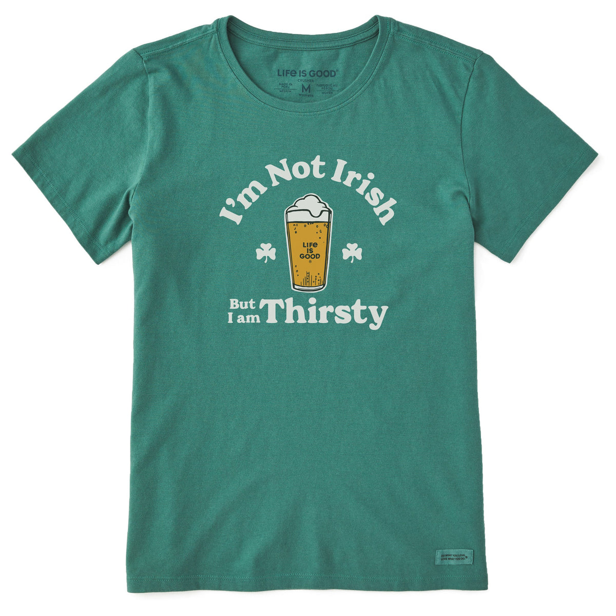 Women's I'm Not Irish But I'm Thirsty Short Sleeve Crusher Tee