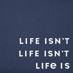 Men's Life Isn't Easy Message Short Sleeve Crusher Tee