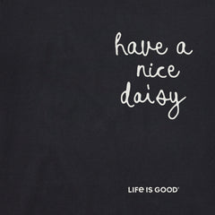 Women's Have a Nice Daisy Message Short Sleeve Crusher Tee