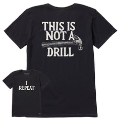 Women's I Repeat Not a Drill Short Sleeve Tee