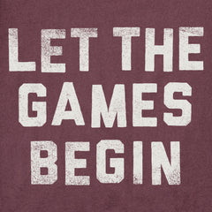 Women's Let the Games Begin Short Sleeve Crusher Tee