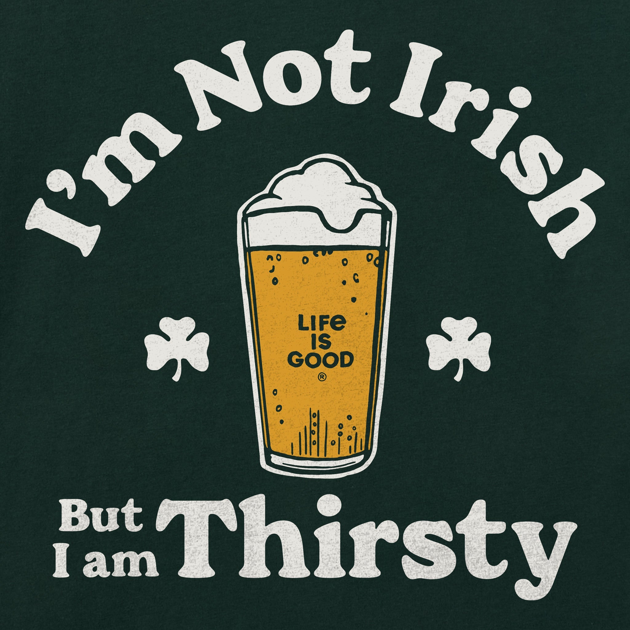 Men's I'm Not Irish But I'm Thirsty Short Sleeve Crusher Tee
