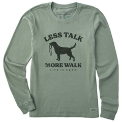 Women's Less Talk More Walk Long Sleeve Crusher Tee