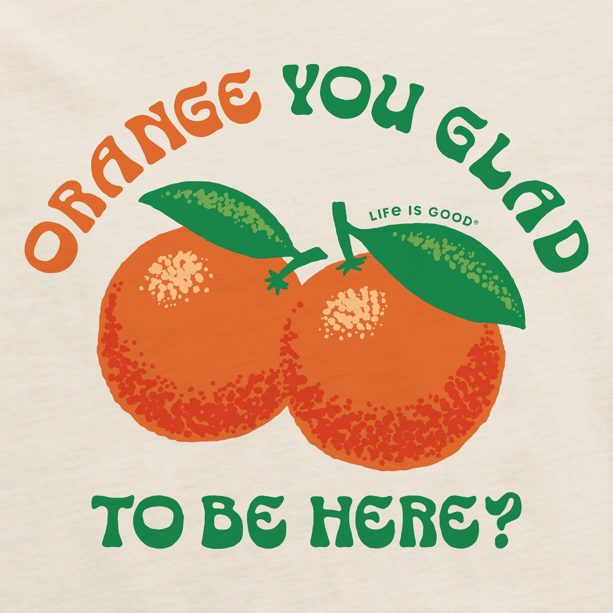 Men's Orange You Glad to Be Here Short Sleeve Crusher Tee