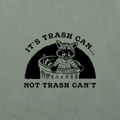 Women's It's Trash Can Not Trash Can't Crusher-LITE Shrunken Tee