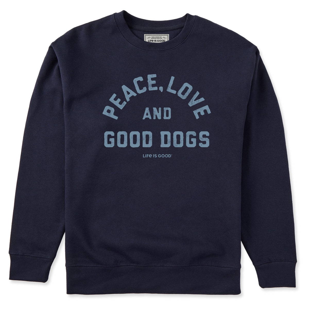 Adult Unisex Peace Love and Good Dogs Every Wear Crew Sweatshirt