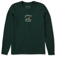 Women's Leave Me a Loon Long Sleeve Crusher Tee