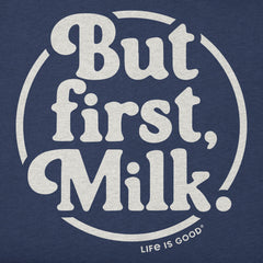 Toddler But First, Milk Short Sleeve Crusher Tee