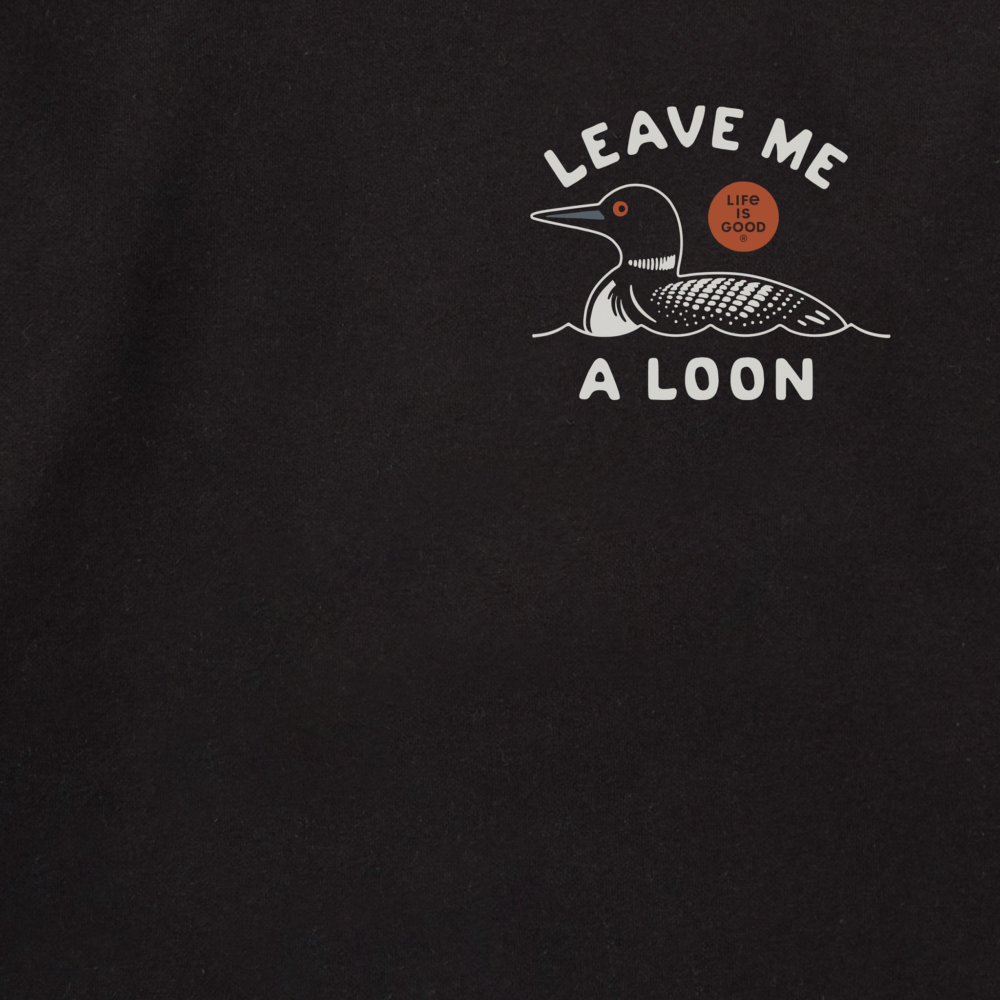 Adult Unisex Leave Me a Loon Every Wear Crew Sweatshirt