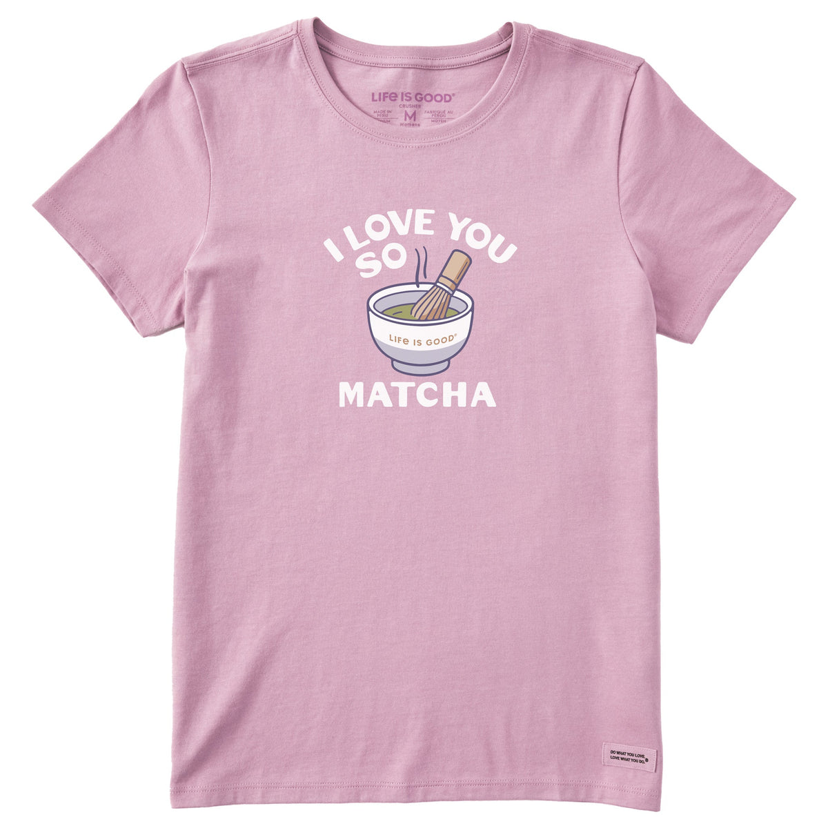 Women's I Love You So Matcha Short Sleeve Crusher Tee