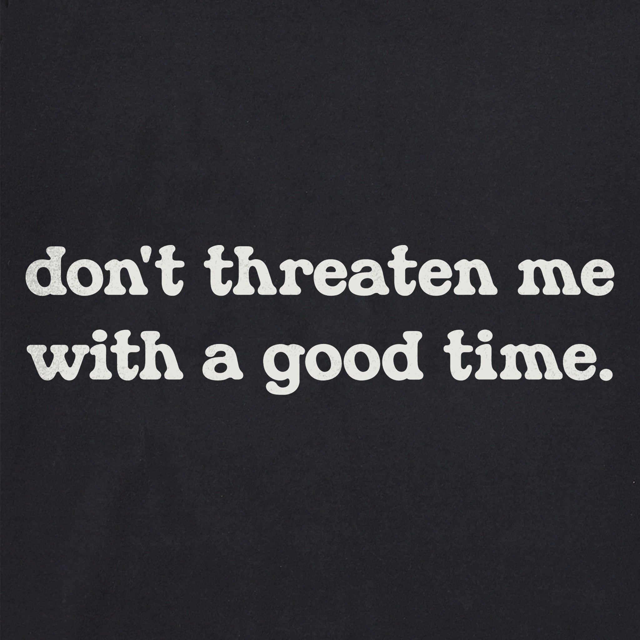 Women's Don't Threaten Me Crusher-LITE Shrunken Tee