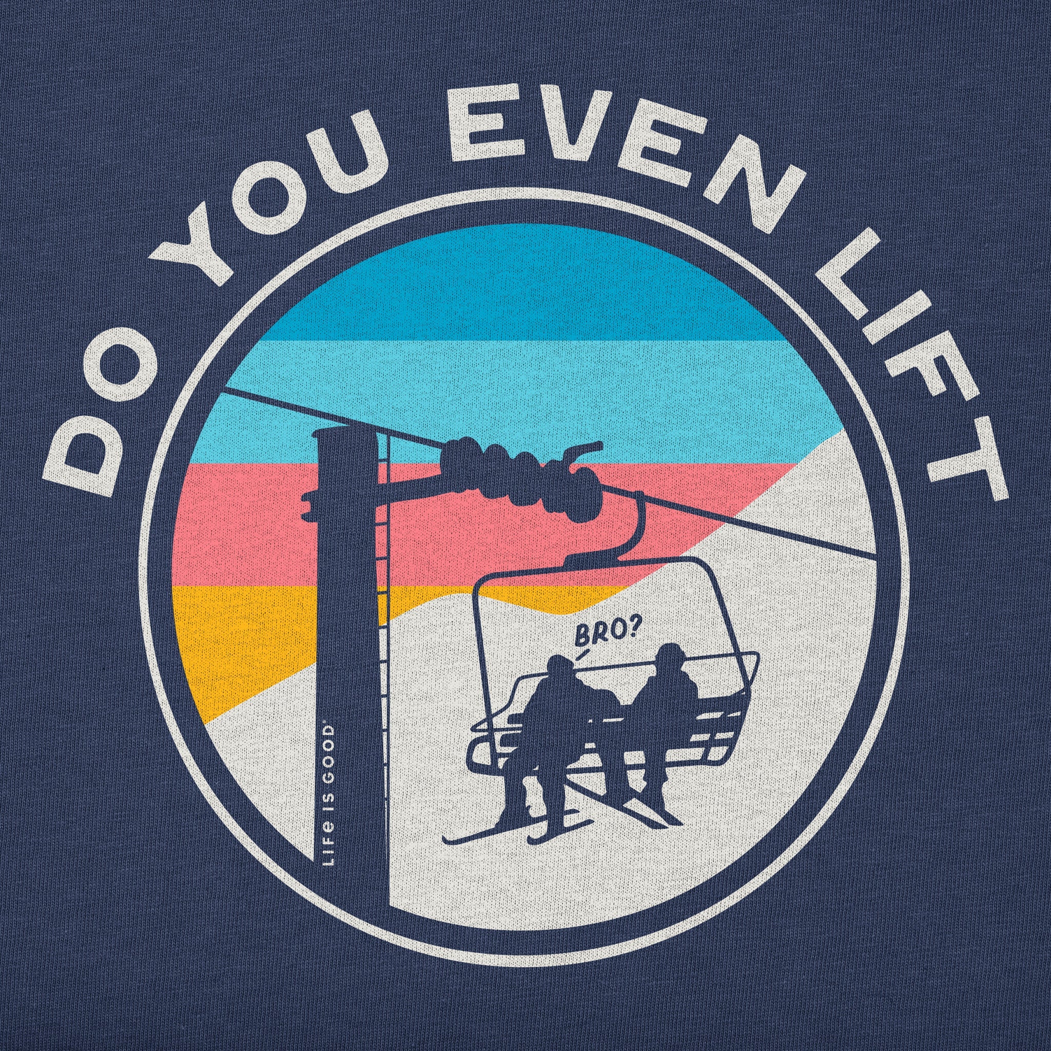 Men's Do You Even Ski Lift Bro Short Sleeve Crusher Tee
