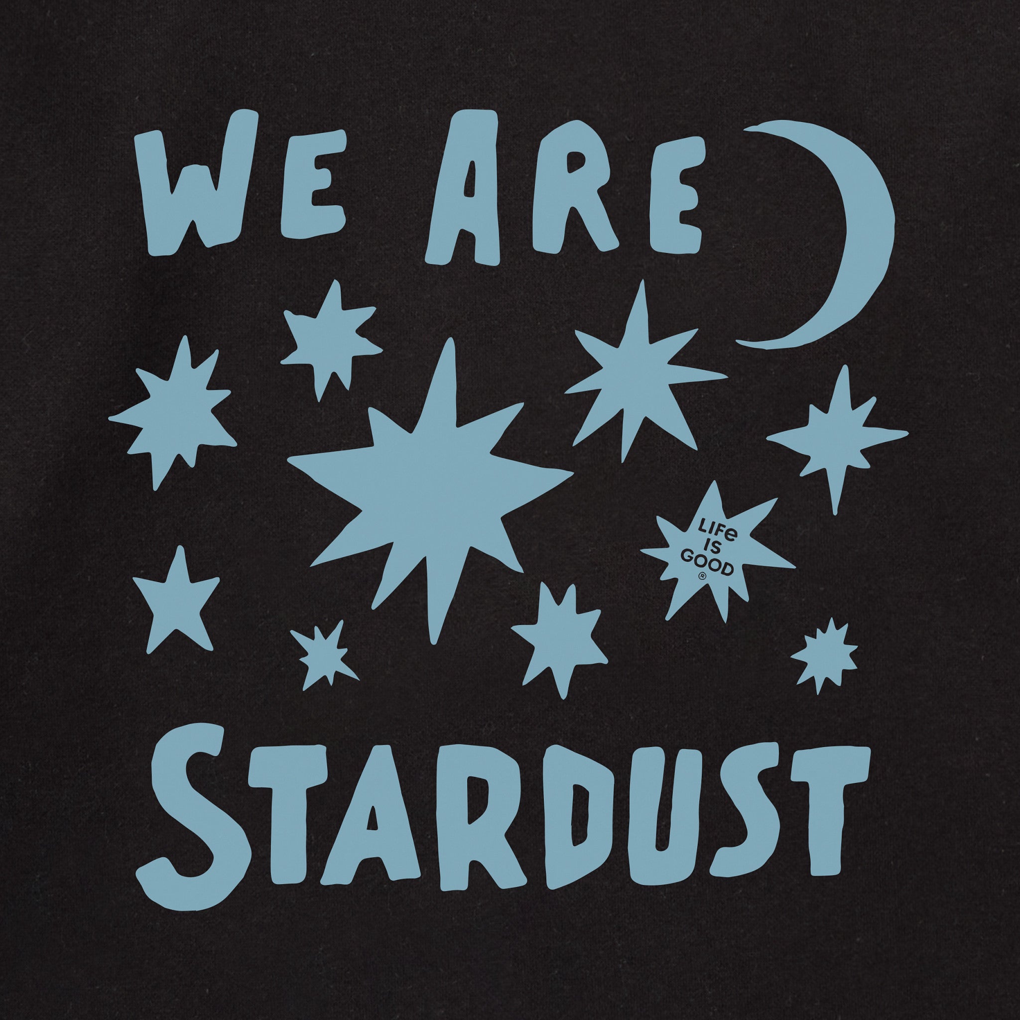 Adult Unisex Bold We Are Stardust Every Wear Crew Sweatshirt