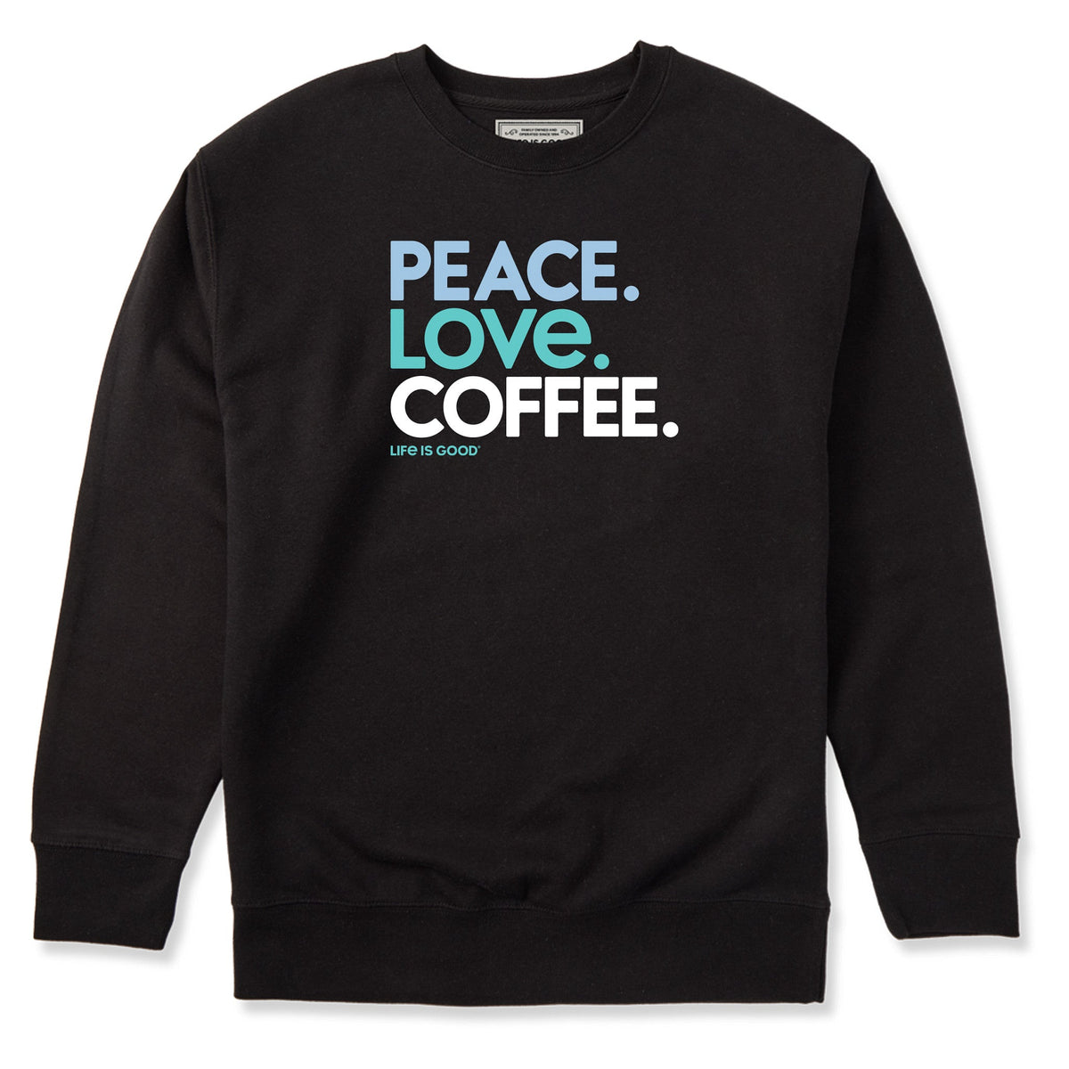 Adult Unisex Peace Love Coffee Every Wear Crew Sweatshirt