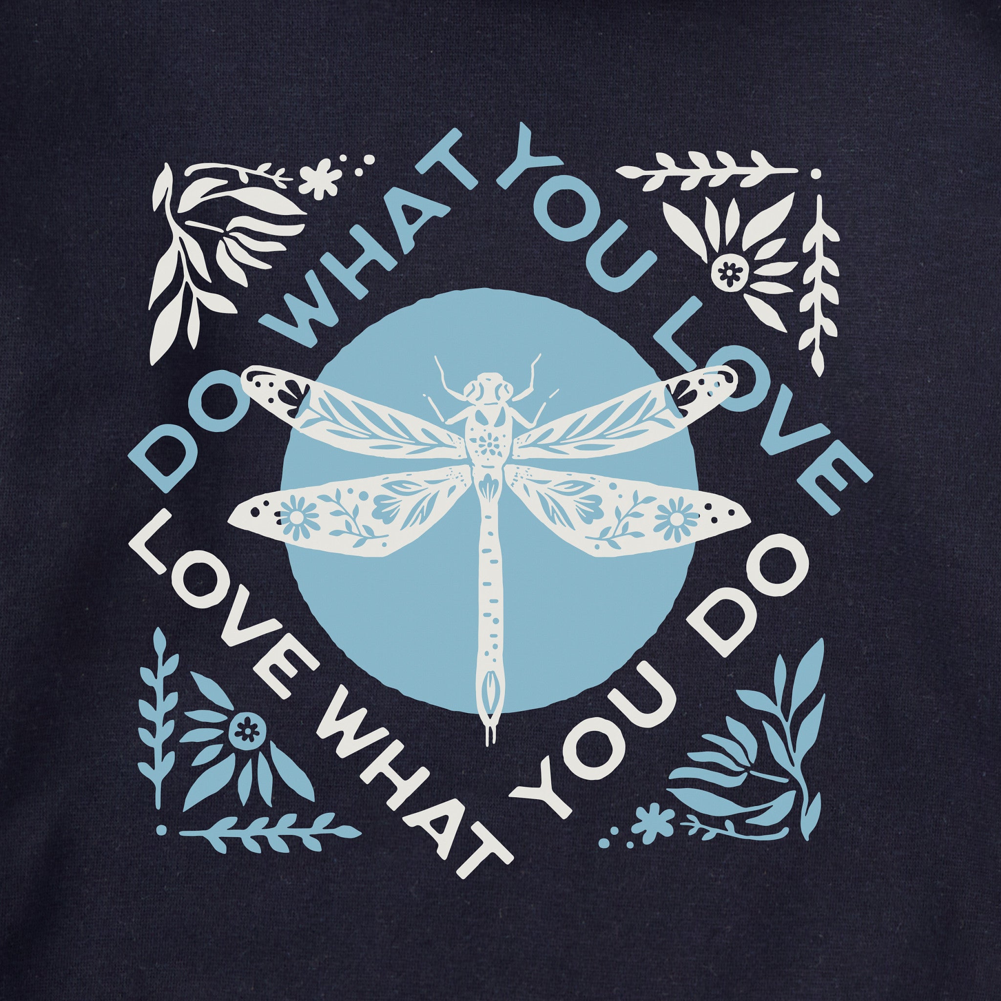 Adult Unisex Do What You Love Dragonfly Every Wear Crew Sweatshirt