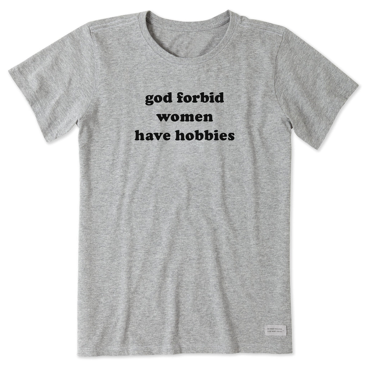 Women's God Forbid Women Have Hobbies Short Sleeve Crusher Tee