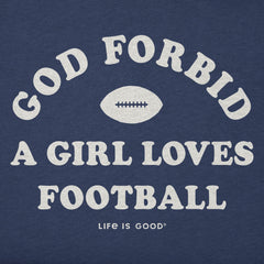 Women's God Forbid a Girl Loves Football Short Sleeve Crusher Tee