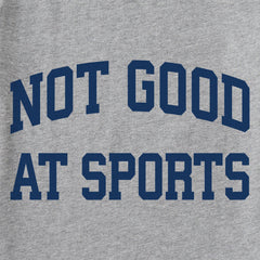 Men's Not Good at Sports Arch Long Sleeve Crusher Tee