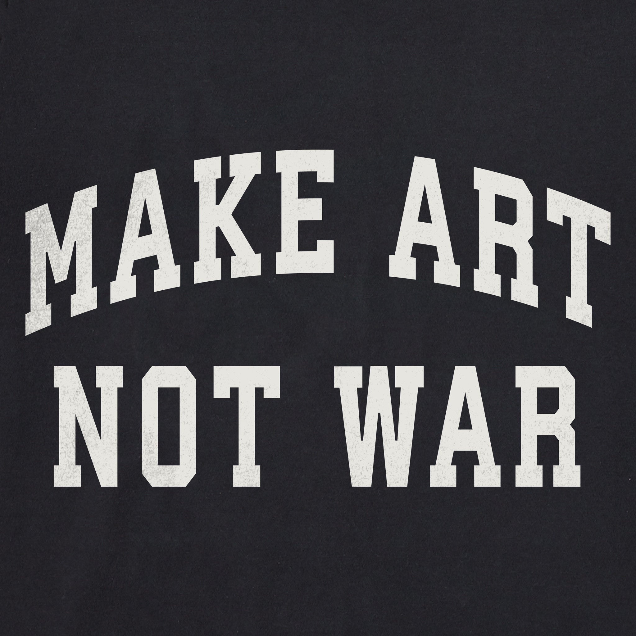 Men's Make Art Not War Arch Short Sleeve Crusher Tee