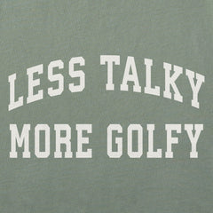 Men's Less Talky More Golfy Short Sleeve Crusher Tee